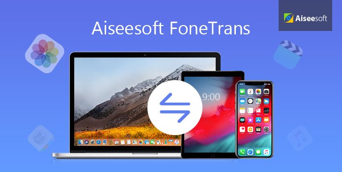 Aiseesoft FoneTrans 9.1.86 Crack With Serial Key [Latest] 2022